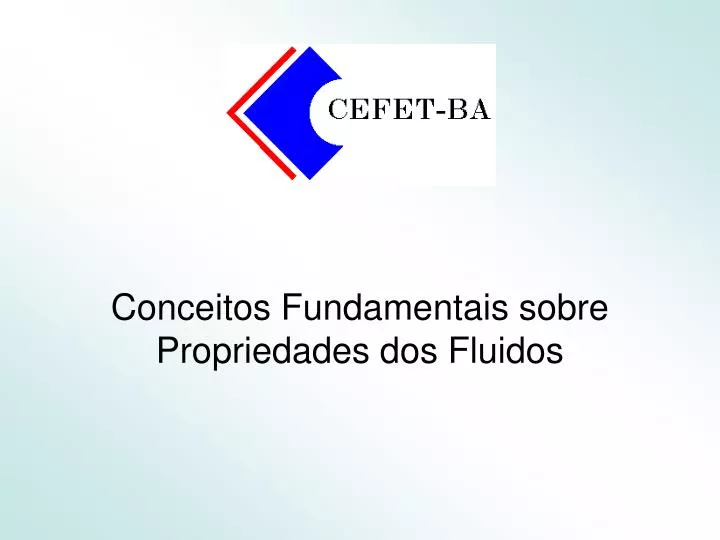 conceitos fundamentais sobre propriedades dos fluidos