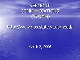 VERMONT COMMUNICATIONS (VCOMM) http://www.dps.state.vt.us/need/