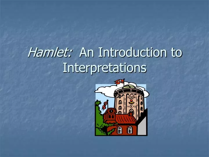 hamlet an introduction to interpretations