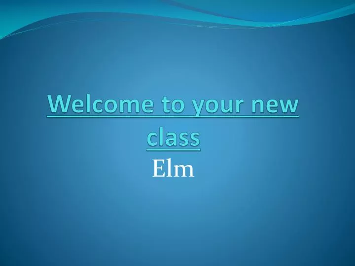 welcome to your new class
