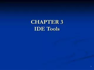 CHAPTER 3 IDE Tools