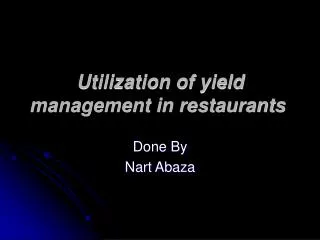 Utilization of yield management in restaurants