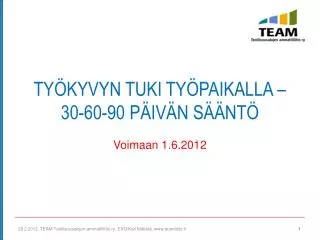 TYÖKYVYN TUKI TYÖPAIKALLA – 30-60-90 PÄIVÄN SÄÄNTÖ