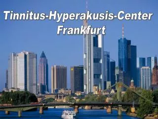 Tinnitus-Hyperakusis-Center Frankfurt