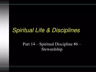 Spiritual Life &amp; Disciplines