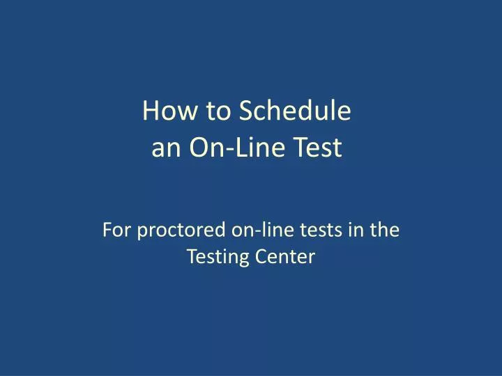 how to schedule an on line test