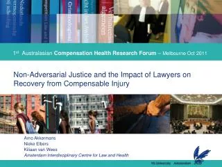 1 st Australasian Compensation Health Research Forum – Melbourne Oct 2011