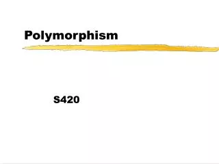 Polymorphism