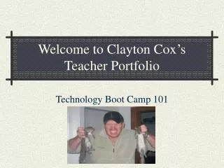 Welcome to Clayton Cox’s Teacher Portfolio