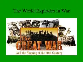 The World Explodes in War