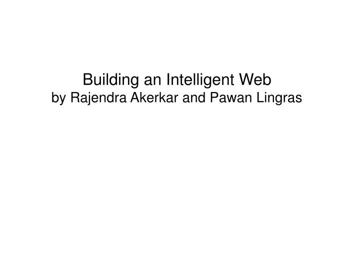 building an intelligent web by rajendra akerkar and pawan lingras