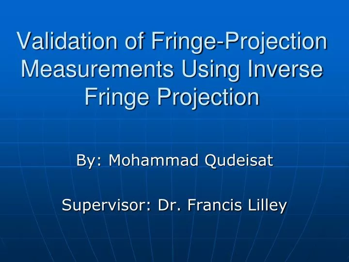 validation of fringe projection measurements using inverse fringe projection