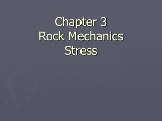 Chapter 3 Rock Mechanics Stress