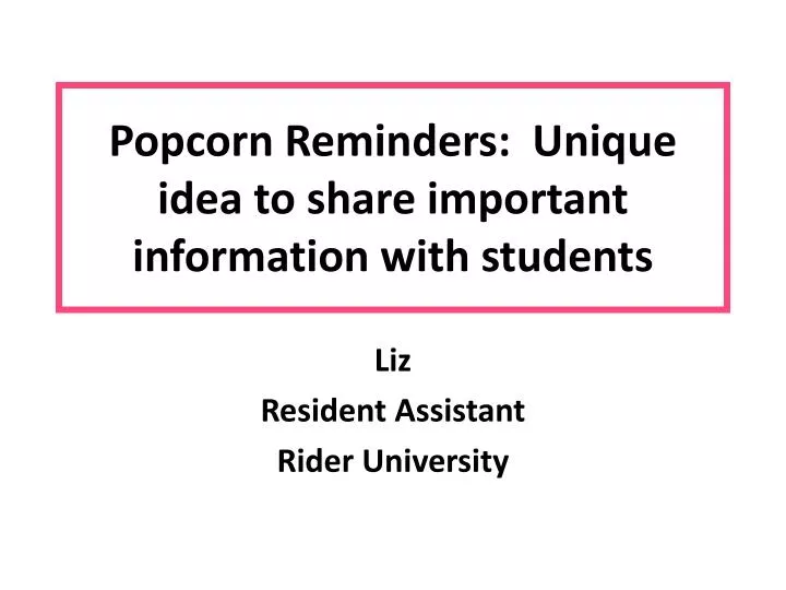 popcorn reminders unique idea to share important information with students