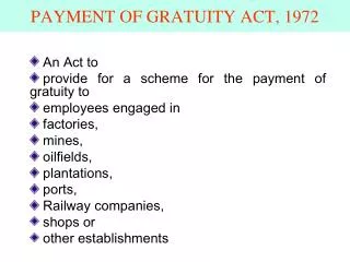PAYMENT OF GRATUITY ACT, 1972
