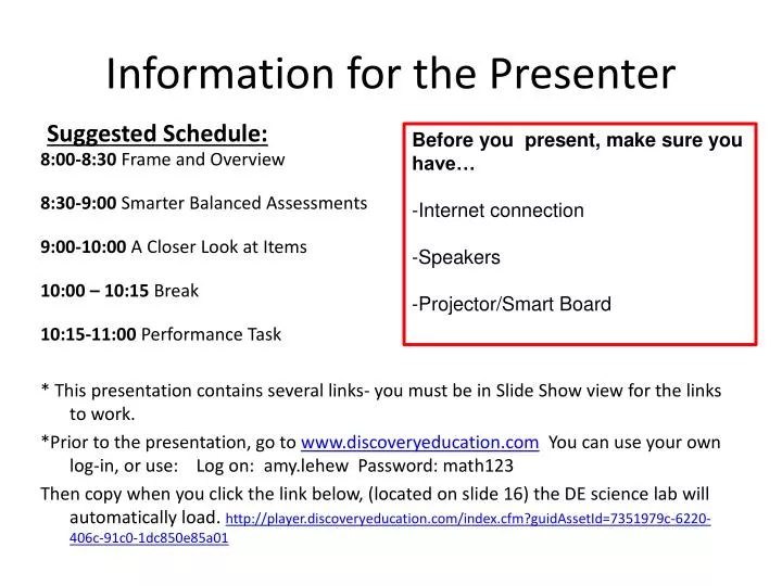 information for the presenter