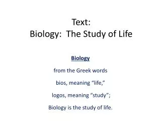 Text: Biology: The Study of Life