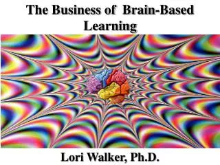 The Business of Brain-Based Learning