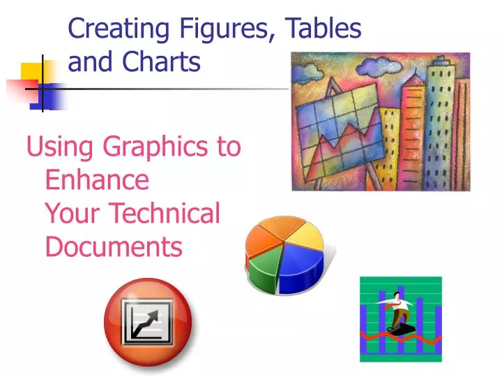 creating figures tables and charts