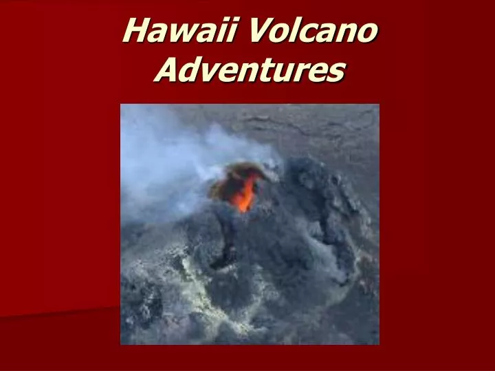 hawaii volcano adventures