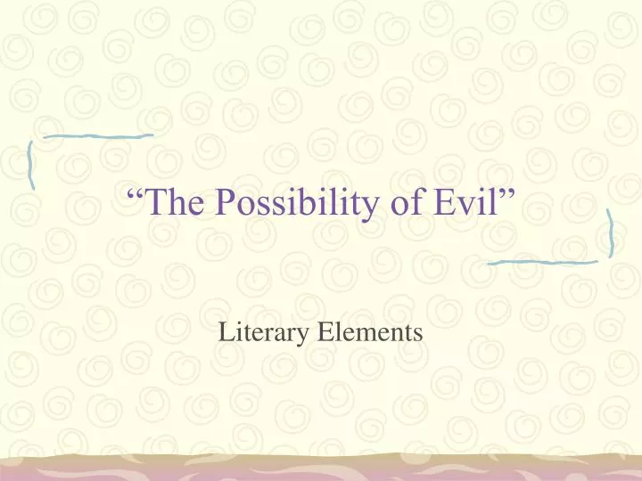 the possibility of evil
