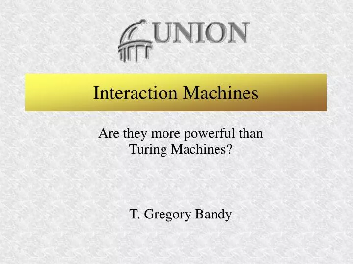 are they more powerful than turing machines t gregory bandy