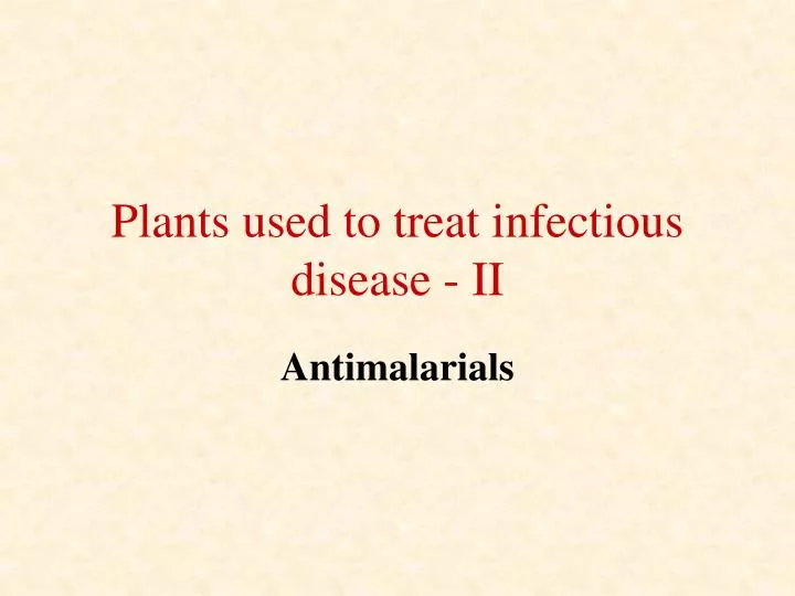 plants used to treat infectious disease ii