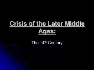 Crisis of the Later Middle Ages: