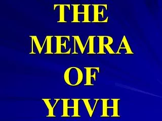 THE MEMRA OF YHVH