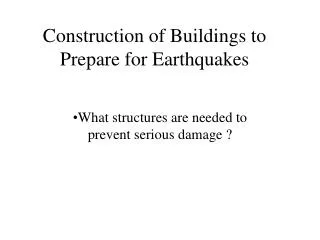 Construction of Buildings to Prepare for Earthquakes