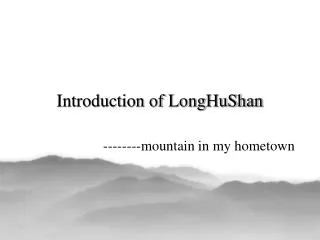 Introduction of LongHuShan