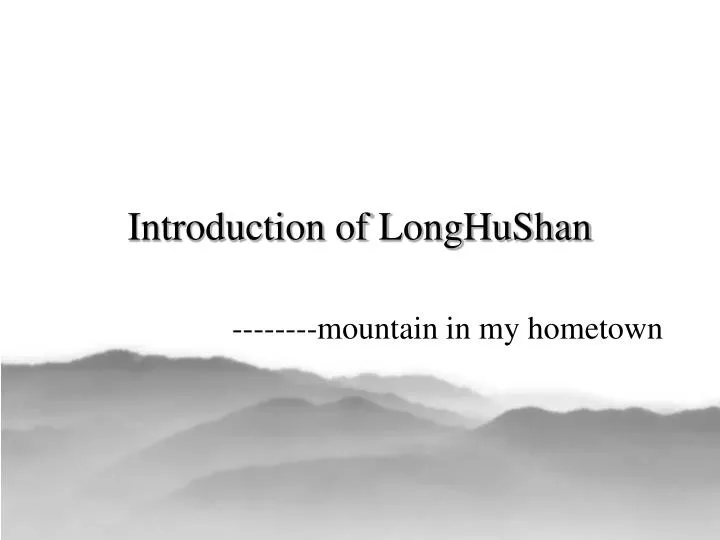 introduction of longhushan