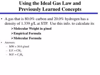 Using the Ideal Gas Law and Previously Learned Concepts