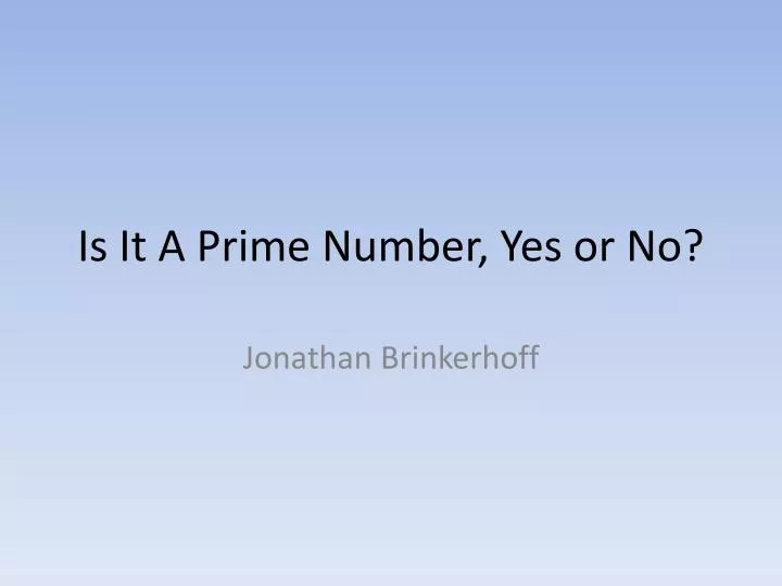 is it a prime number yes or no