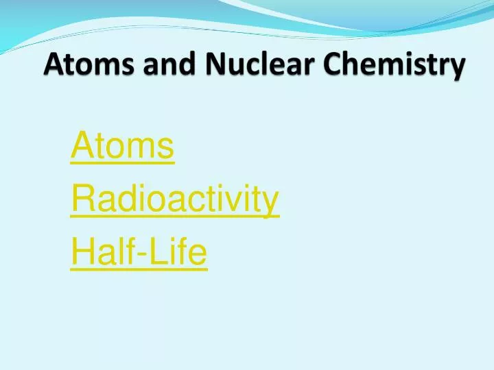 atoms and nuclear chemistry