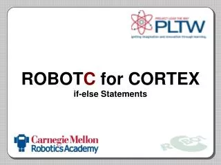 ROBOT C for CORTEX if-else Statements