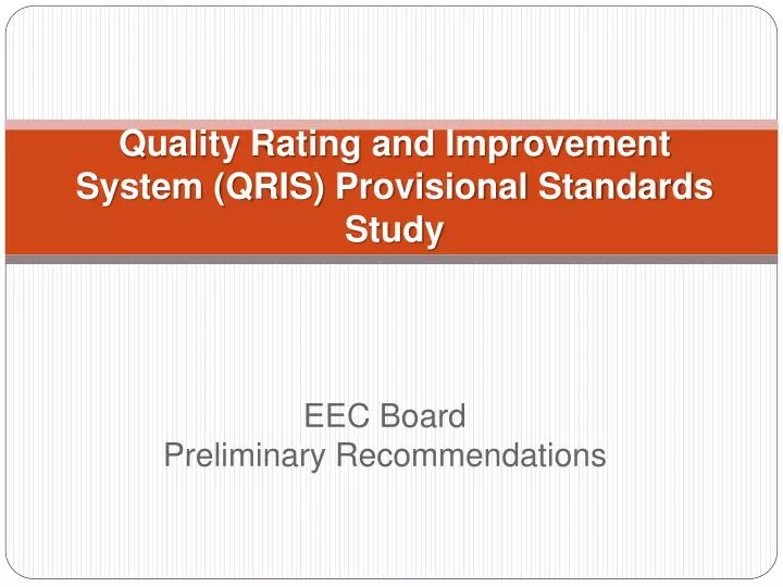 quality rating and improvement system qris provisional standards study