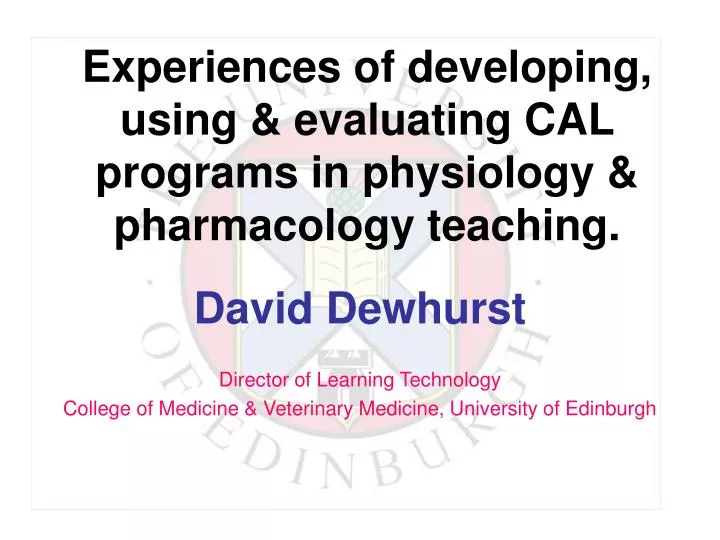 experiences of developing using evaluating cal programs in physiology pharmacology teaching
