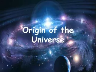 Origin of the Universe