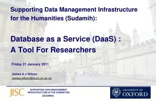 Supporting Data Management Infrastructure for the Humanities ( Sudamih ): Database as a Service ( DaaS ) : A Tool For Re