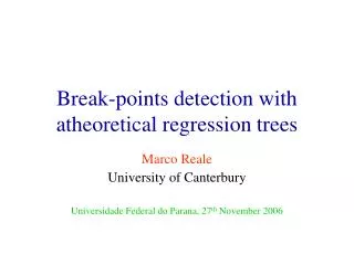 Break-points detection with atheoretical regression trees