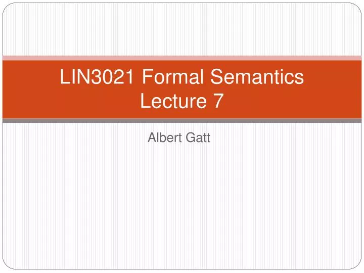 lin3021 formal semantics lecture 7