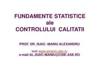 FUNDAMENTE STATISTICE ale CONTROLULUI CALITATII