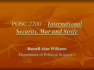 POSC 2200 – International Security, War and Strife