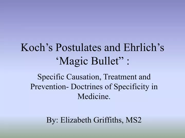 koch s postulates and ehrlich s magic bullet