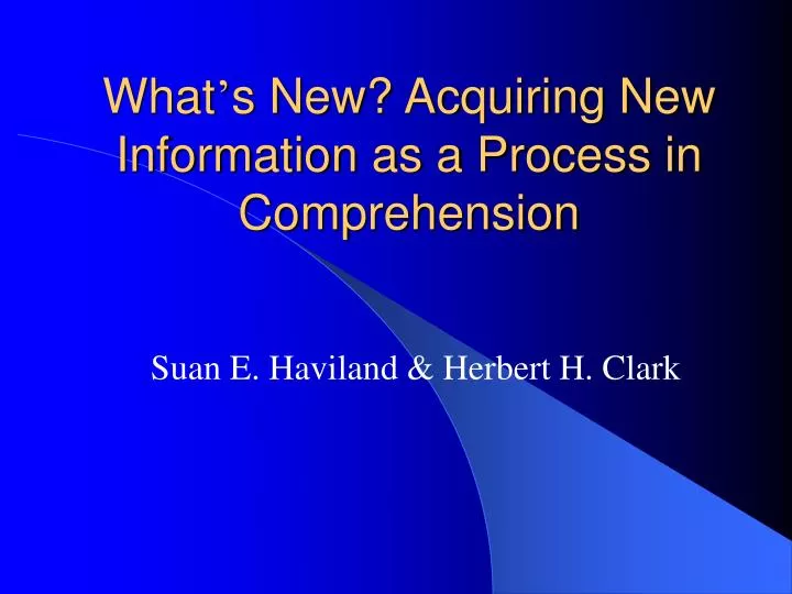 what s new acquiring new information as a process in comprehension