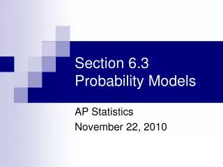 Section 6.3 Probability Models