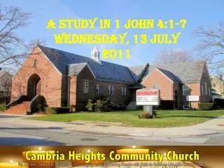 A Study in 1 John 4:1-7 Wednesday, 13 July 2011