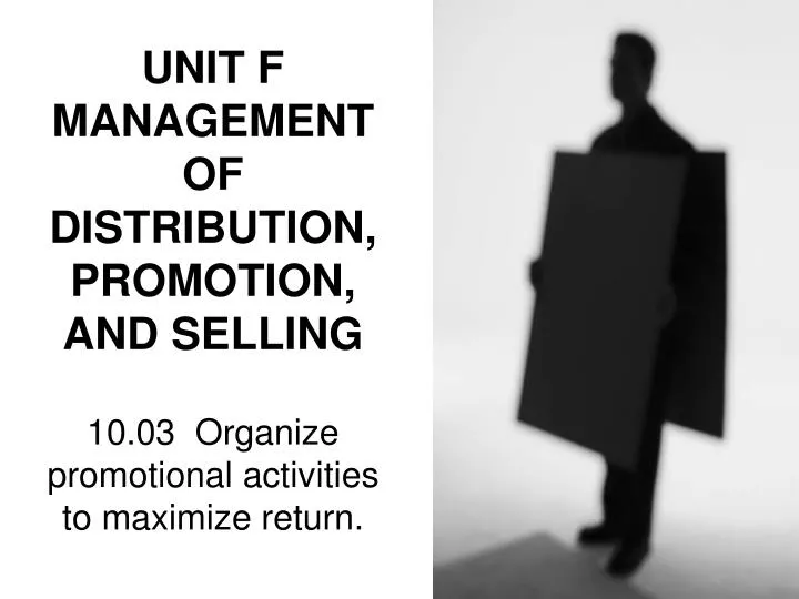 unit f management of distribution promotion and selling
