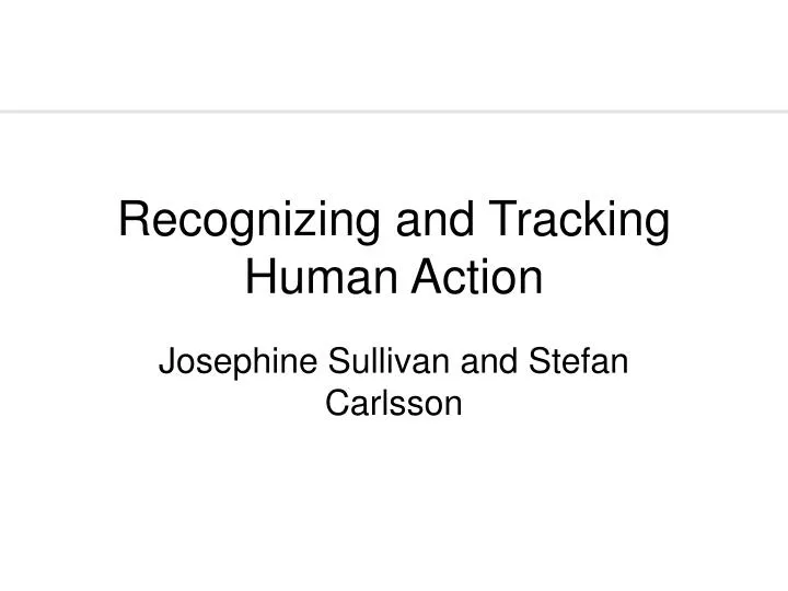 recognizing and tracking human action
